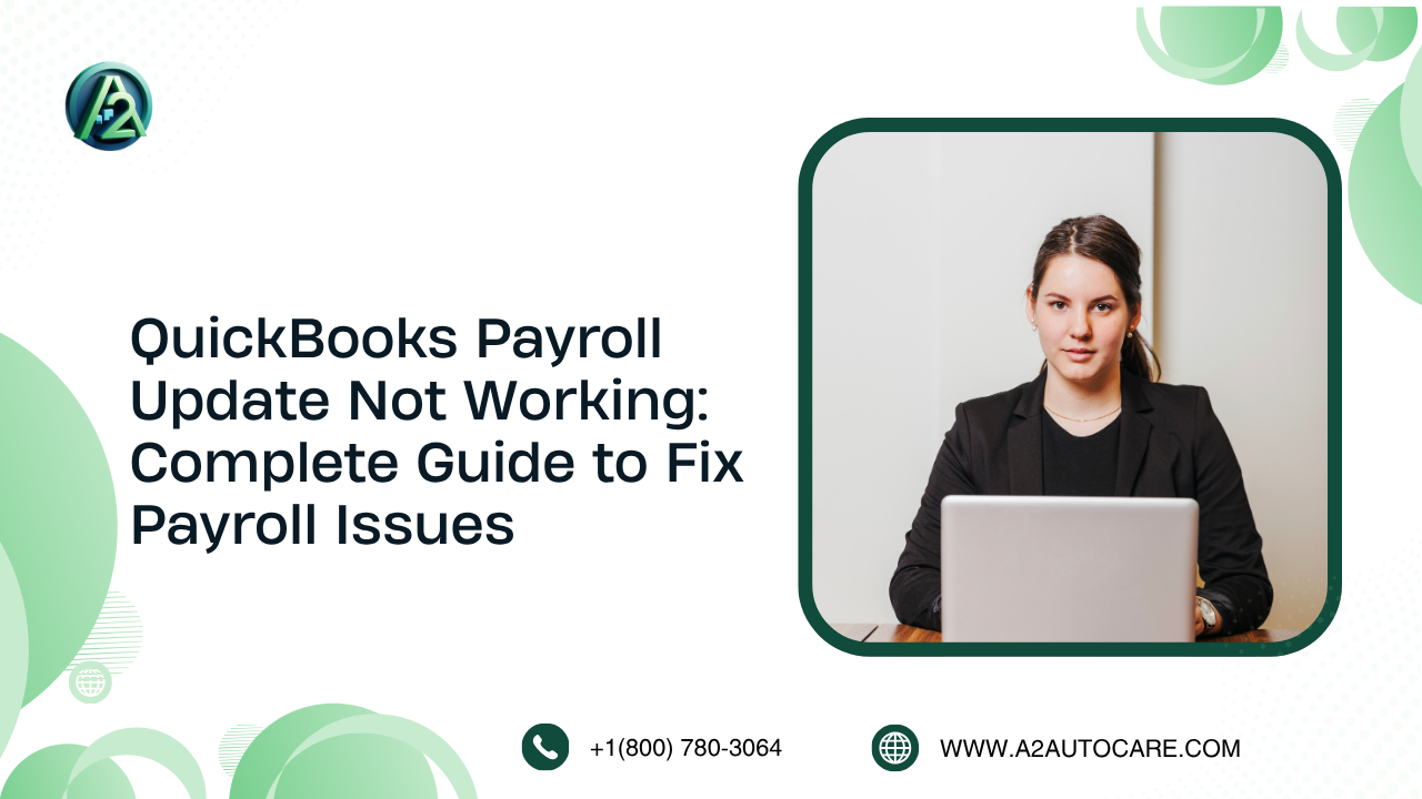 QuickBooks Payroll Update Not Working: Complete Guide to Fix Payroll Issues: a2autocare — LiveJournal